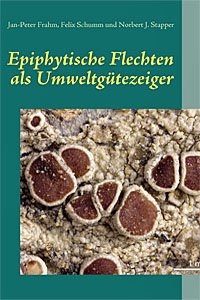 Frahm, Schumm, Stapper 2010: Epiphytische Flechten. BOD, Norderstedt; ISBN 978-3-8391-5299-7
